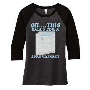 Oh... This Calls For A Spreadsheet Office Quote Saying Women's Tri-Blend 3/4-Sleeve Raglan Shirt