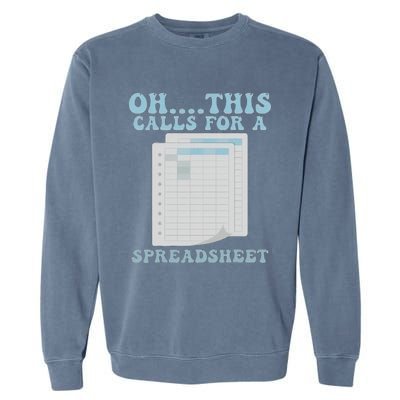 Oh... This Calls For A Spreadsheet Office Quote Saying Garment-Dyed Sweatshirt