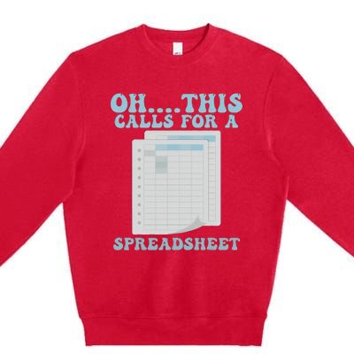 Oh... This Calls For A Spreadsheet Office Quote Saying Premium Crewneck Sweatshirt