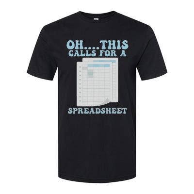 Oh... This Calls For A Spreadsheet Office Quote Saying Softstyle CVC T-Shirt