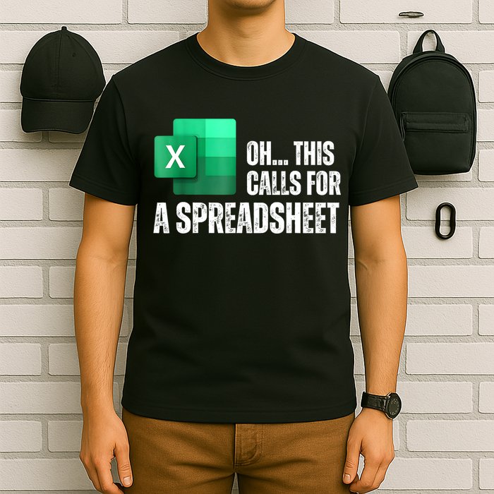 Oh This Calls For A Spreadsheet Funny Office T-Shirt