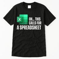 Oh This Calls For A Spreadsheet Funny Office Tall T-Shirt