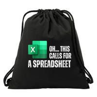 Oh This Calls For A Spreadsheet Funny Office Drawstring Bag