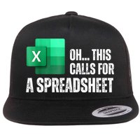 Oh This Calls For A Spreadsheet Funny Office Flat Bill Trucker Hat