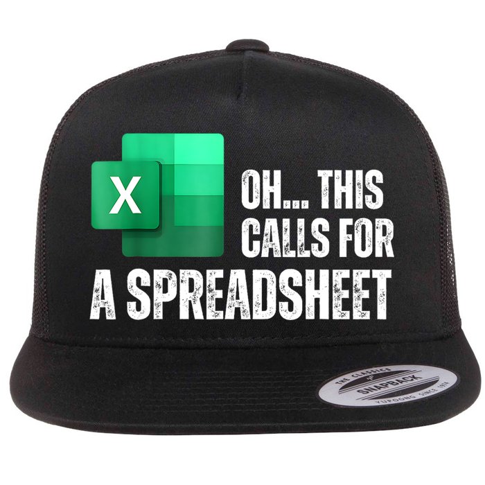 Oh This Calls For A Spreadsheet Funny Office Flat Bill Trucker Hat