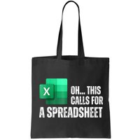 Oh This Calls For A Spreadsheet Funny Office Bag