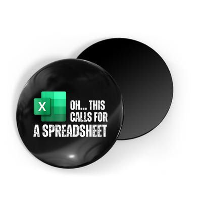 Oh This Calls For A Spreadsheet Funny Office Magnet