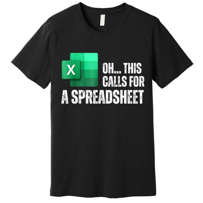 Oh This Calls For A Spreadsheet Funny Office Premium T-Shirt