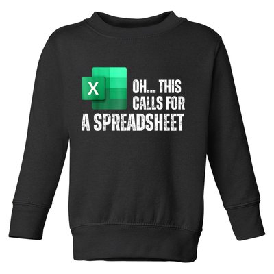 Oh This Calls For A Spreadsheet Funny Office Toddler Sweatshirt