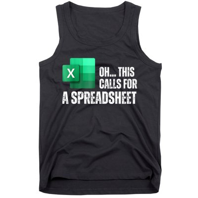 Oh This Calls For A Spreadsheet Funny Office Tank Top