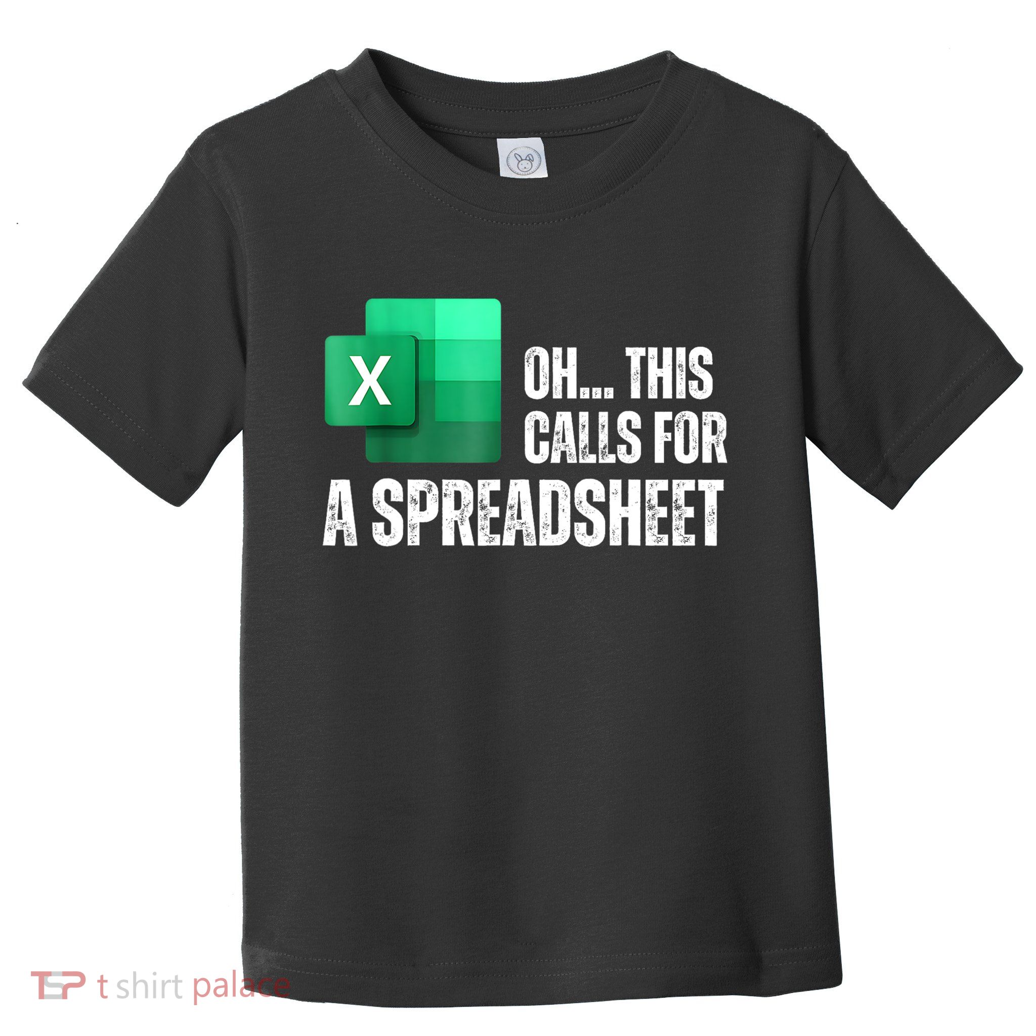 Oh This Calls For A Spreadsheet Funny Office Toddler T-Shirt