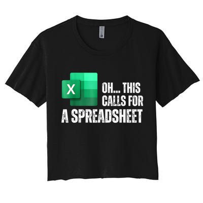 Oh This Calls For A Spreadsheet Funny Office Women's Crop Top Tee
