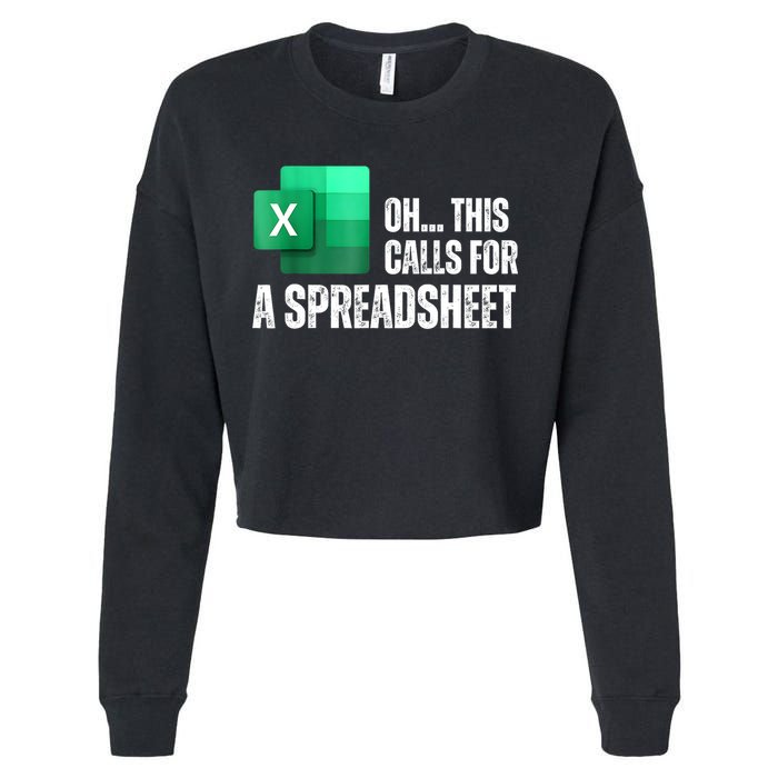 Oh This Calls For A Spreadsheet Funny Office Cropped Pullover Crew
