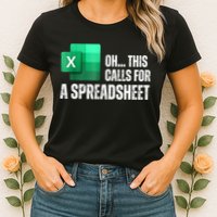 Oh This Calls For A Spreadsheet Funny Office Womens T-Shirt