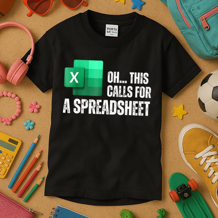 Oh This Calls For A Spreadsheet Funny Office Kids T-Shirt