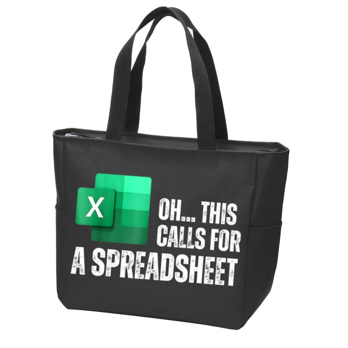 Oh This Calls For A Spreadsheet Funny Office Zip Tote Bag