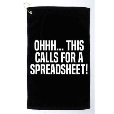 Ohhh This Calls Spreadsheet Actuarial Analyst Actuary Gift Platinum Collection Golf Towel