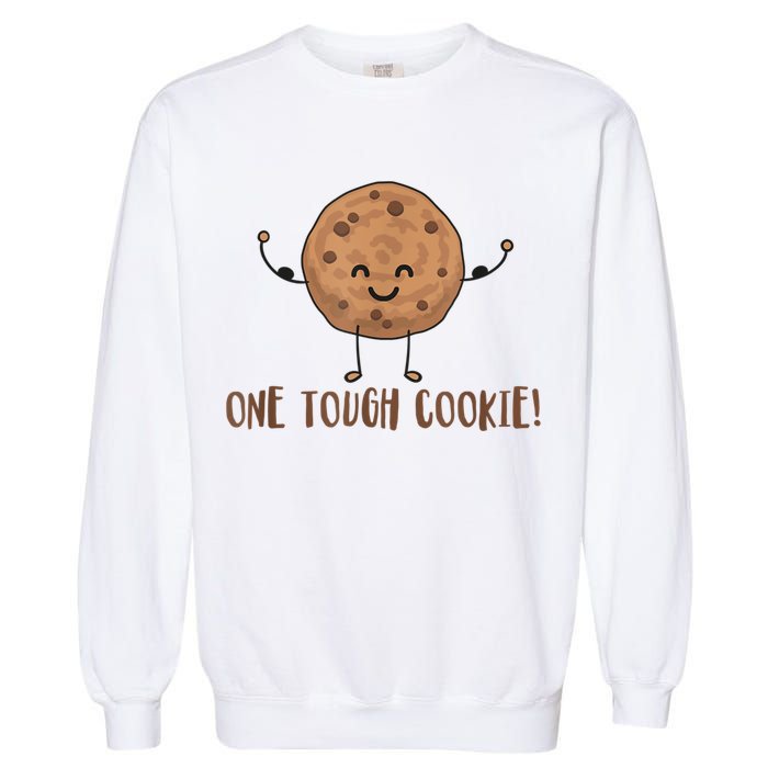 One Tough Cookie Cute Chocolate Chip Cookie With Muscles Garment-Dyed Sweatshirt