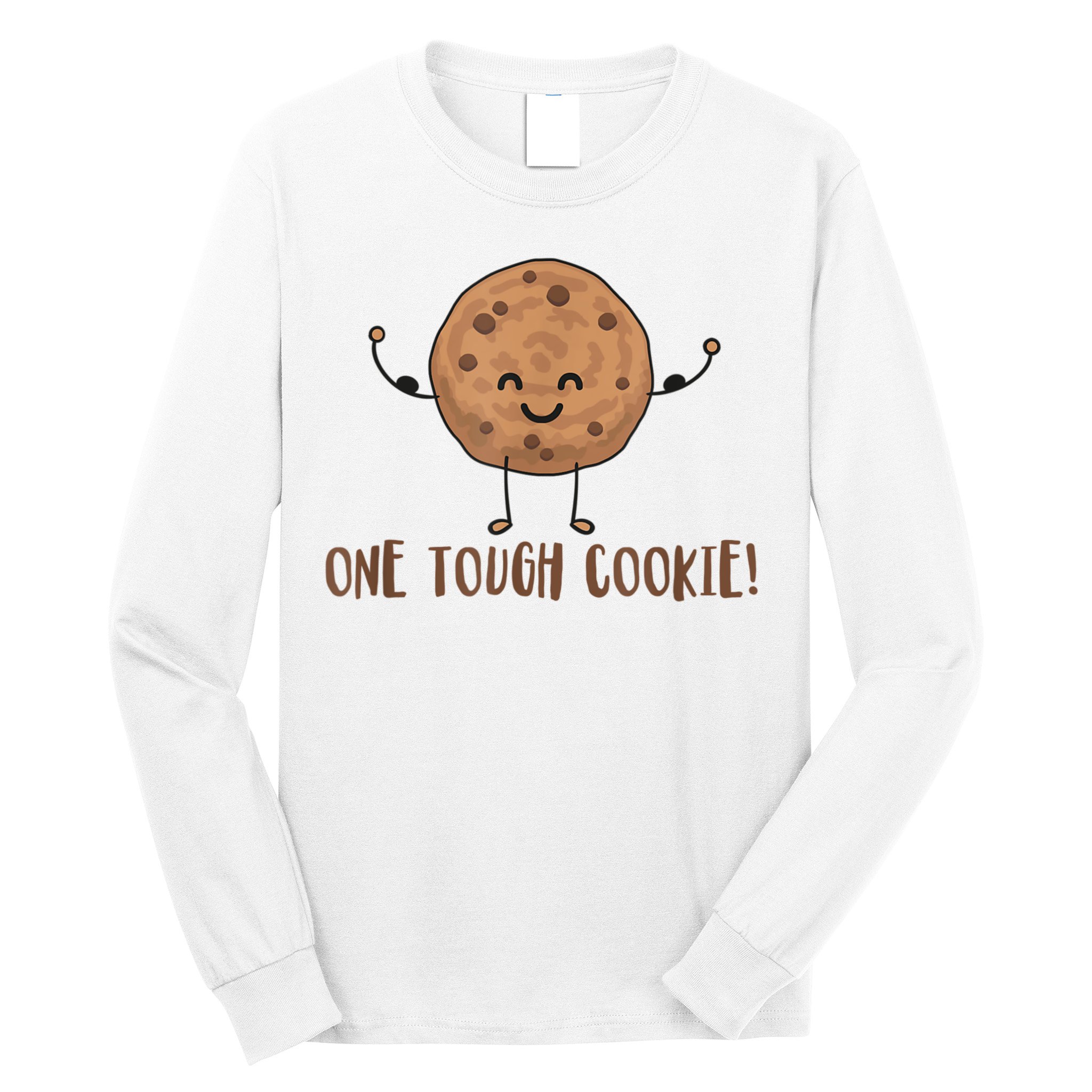 One Tough Cookie Cute Chocolate Chip Cookie With Muscles Long Sleeve Shirt