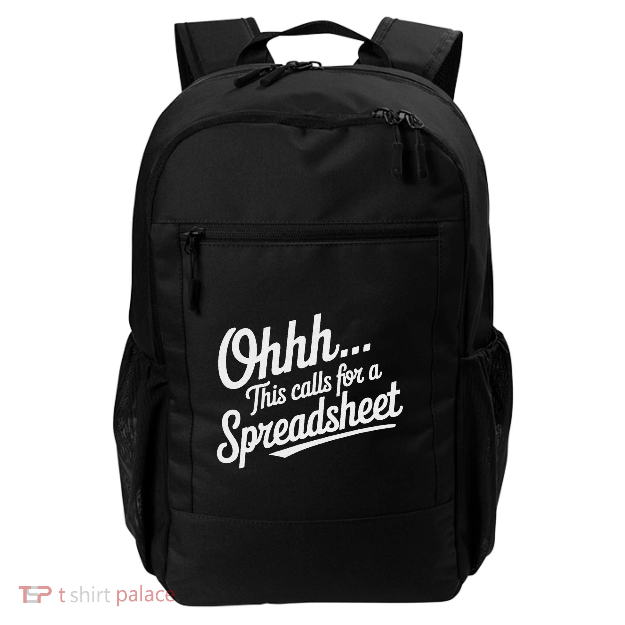 Oh... This Calls For A Spreadsheet Office Sarcastic Saying Daily Commute Backpack