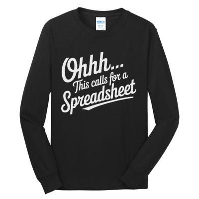 Oh... This Calls For A Spreadsheet Office Sarcastic Saying Tall Long Sleeve T-Shirt