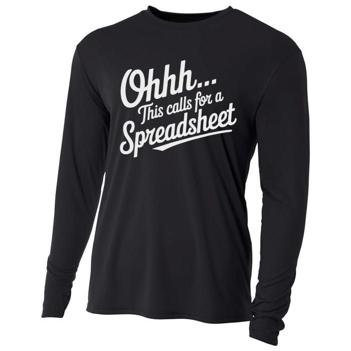 Oh... This Calls For A Spreadsheet Office Sarcastic Saying Cooling Performance Long Sleeve Crew