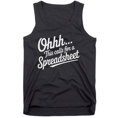 Oh... This Calls For A Spreadsheet Office Sarcastic Saying Tank Top