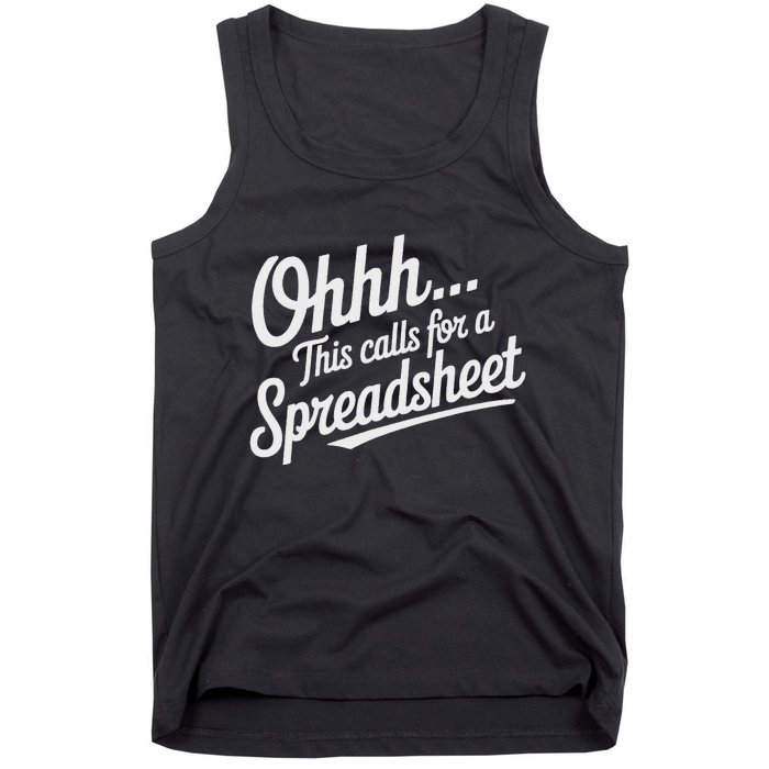 Oh... This Calls For A Spreadsheet Office Sarcastic Saying Tank Top