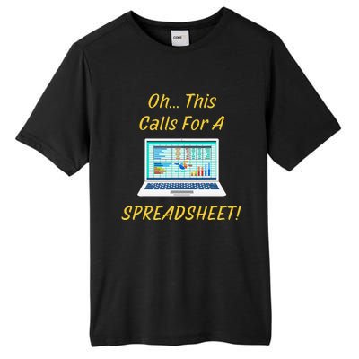 Oh... This Calls For A Spreadsheet Office Saying Quote Funny Tall Fusion ChromaSoft Performance T-Shirt