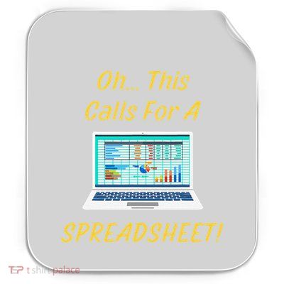 Oh... This Calls For A Spreadsheet Office Saying Quote Funny Permanent Decal Sticker