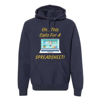 Oh... This Calls For A Spreadsheet Office Saying Quote Funny Premium Hoodie