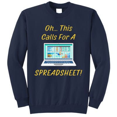 Oh... This Calls For A Spreadsheet Office Saying Quote Funny Tall Sweatshirt