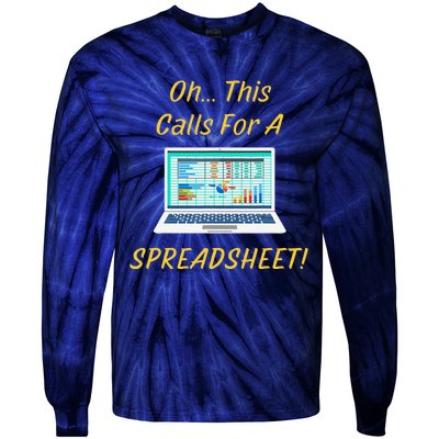 Oh... This Calls For A Spreadsheet Office Saying Quote Funny Tie-Dye Long Sleeve Shirt