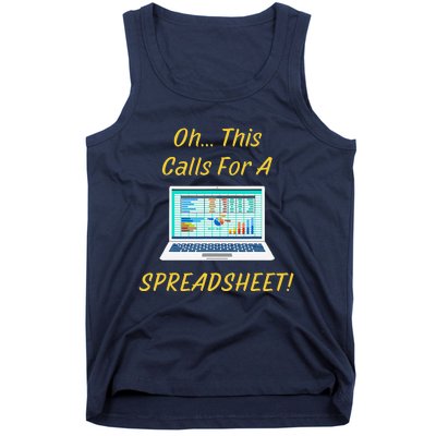 Oh... This Calls For A Spreadsheet Office Saying Quote Funny Tank Top