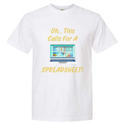 Oh... This Calls For A Spreadsheet Office Saying Quote Funny Garment-Dyed Heavyweight T-Shirt