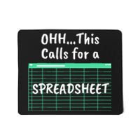 Oh... This Calls For A Spreadsheet Office Quote Saying Funny Mousepad