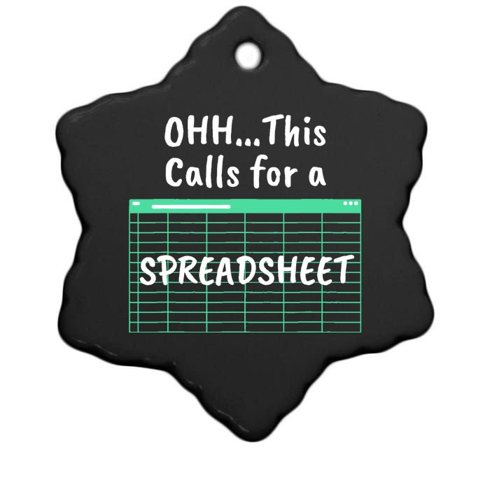 Oh... This Calls For A Spreadsheet Office Quote Saying Funny Ceramic Star Ornament