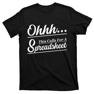 Oh... This Calls For A Spreadsheet Office Sarcastic T-Shirt