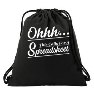 Oh... This Calls For A Spreadsheet Office Sarcastic Drawstring Bag