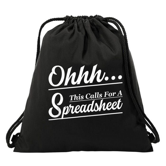 Oh... This Calls For A Spreadsheet Office Sarcastic Drawstring Bag