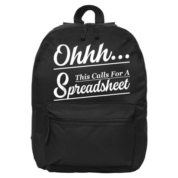 Oh... This Calls For A Spreadsheet Office Sarcastic 16 in Basic Backpack