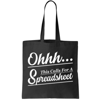 Oh... This Calls For A Spreadsheet Office Sarcastic Tote Bag