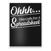 Oh... This Calls For A Spreadsheet Office Sarcastic Poster