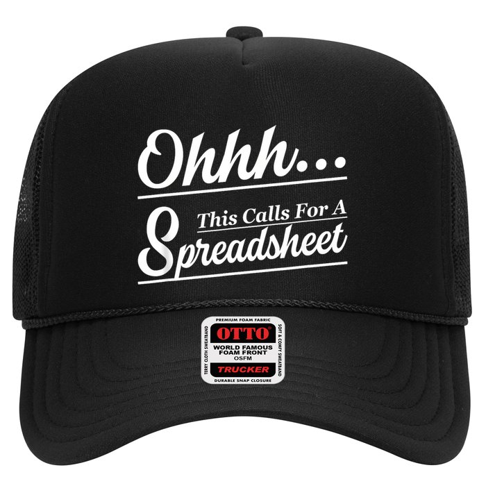Oh... This Calls For A Spreadsheet Office Sarcastic Trucker Hat