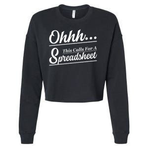 Oh... This Calls For A Spreadsheet Office Sarcastic Cropped Pullover Crew