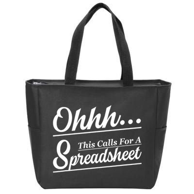 Oh... This Calls For A Spreadsheet Office Sarcastic Zip Tote Bag