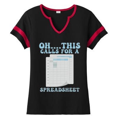 Oh... This Calls For A Spreadsheet Office Quote Saying Funny Ladies Halftime Notch Neck Tee