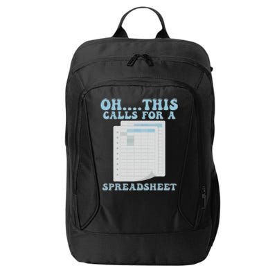 Oh... This Calls For A Spreadsheet Office Quote Saying Funny City Backpack