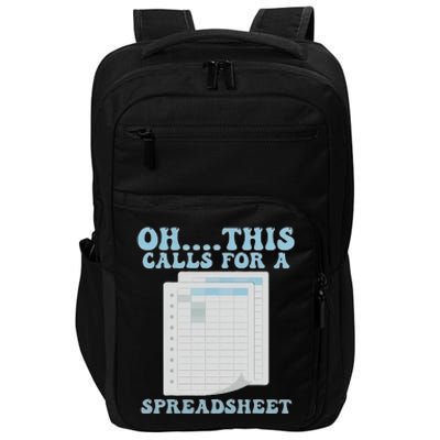 Oh... This Calls For A Spreadsheet Office Quote Saying Funny Impact Tech Backpack