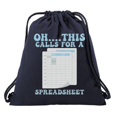 Oh... This Calls For A Spreadsheet Office Quote Saying Funny Drawstring Bag